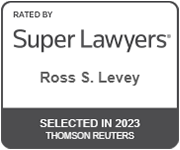 Rated By Super Lawyers | Ross S. Levey | Selected In 2023 Thomson Reuters